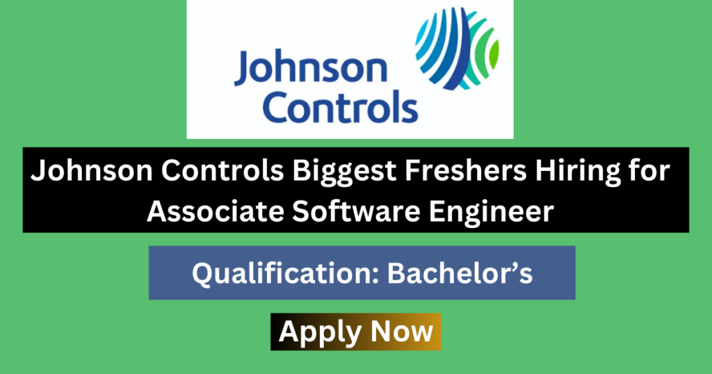 Johnson Controls Biggest Freshers Hiring for Associate Software Engineer